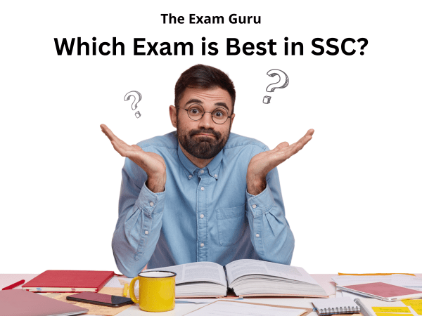 Which Exam is Best in SSC?
